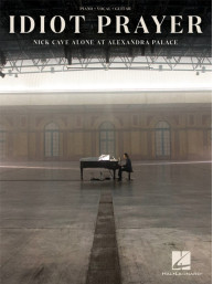Nick Cave: Idiot Prayer (noty na klavír, zpěv, akordy)