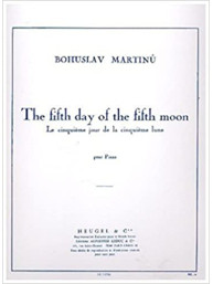 Bohuslav Martinů: The Fifth Day of the fifth Moon H318 (noty na klavír)