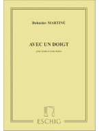 Bohuslav Martinů: Avec Un Doigt (noty na šestiruční klavír)