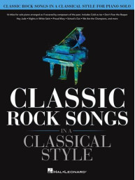 Classic Rock Songs in a Classical Style (noty na klavír)