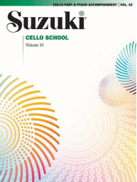 Suzuki Cello School Cello Part, Piano Accompaniment, Vol. 10 (noty na violoncello)