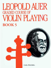 Leopold Auer: Graded Course of Violin Playing 5 (noty na housle)