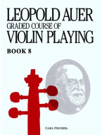 Leopold Auer: Graded Course of Violin Playing 8 (noty na housle)