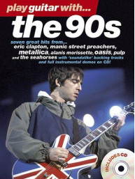 Play Guitar With... The 90s (tabulatury, noty, akordy, kytara) (+audio)