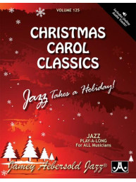 Jazz Play-Along 125: Jamey Aebersold - Christmas Carol Classics (noty, nástroje C, Eb, Bb, basového klíče) (+audio)
