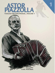 Astor Piazzolla: Tangos for Two Pianos Volume 1 (noty na čtyřruční klavír)