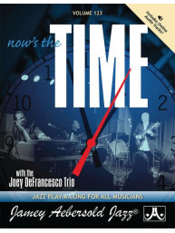 Aebersold Jazz Play-Along 123: Now's The Time - Standards with Joey DeFrancesco Trio (noty na nástroje C, Eb, Bb, basového klíče) (+audio)