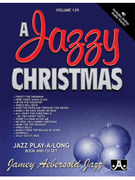 Aebersold Jazz Play-Along 129: A Jazzy Christmas (noty na nástroje C, Eb, Bb, basového klíče) (+audio)