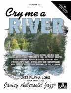 Aebersold Jazz Play-Along 131: Cry Me A River (noty na nástroje C, Eb, Bb, basového klíče) (+audio)