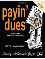 Jazz Play-Along 15: Payin' Dues (noty na nástroje C, Eb, Bb, basového klíče) (+audio)