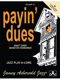 Jazz Play-Along 15: Payin' Dues (noty na nástroje C, Eb, Bb, basového klíče) (+audio)