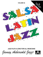 Jazz Play-Along 64: Salsa, Latin, Jazz (noty na nástroje C, Eb, Bb, basového klíče) (+audio)