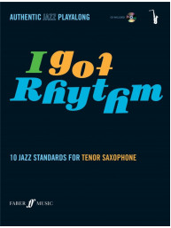 Authentic Jazz Playalong: I Got Rhythm - 10 Jazz Standards (noty na tenorsaxofon) (+audio)