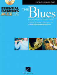Essential Elements Jazz Play Along - The Blues (noty na příčnou flétnu, lesní roh, tubu) (+audio)