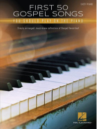 First 50 Gospel Songs You Should Play on Piano (noty na klavír)