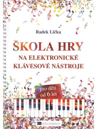 Radek Lička: Škola hry na elektronické klávesové nástroje pro děti od 6 let