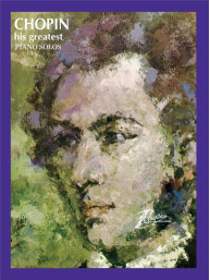 Frédéric Chopin: His Greatest Piano Solos 1 (noty na klavír)