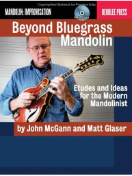 Beyond Bluegrass Mandolin: Etudes and Ideas for the Modern Mandolinist (noty, tabulatury na mandolínu) (+audio)