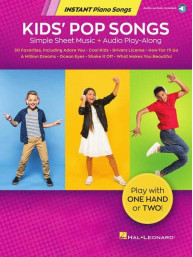Instant Piano Songs: Kids' Pop Songs (noty na snadný klavír) (+audio)