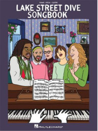 Lake Street Dive Songbook (noty na klavír, zpěv, akordy)