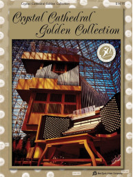 Crystal Cathedral Golden Collection (noty na varhany)