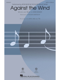 Bob Seger: Against the Wind (noty na sborový zpěv, SATB) - SADA 5 ks