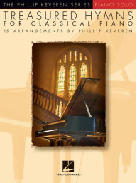 Phillip Keveren Series: Treasured Hymns for Classical Piano (noty na klavír)