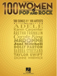 100 Women of Pop and Rock (noty na klavír, zpěv, akordy)