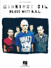 Midnight Oil: 20,000 Watt R.S.L. (noty na klavír, zpěv, akordy)