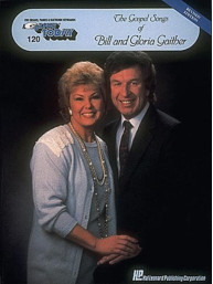 E-Z Play Today 120: Gospel Songs of Bill and Gloria Gaither (noty melodická linka, akordy)