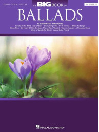 Big Book of Ballads (noty na klavír, zpěv, akordy)