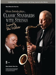 Glenn Zottola: Classic Standards with Strings Inspired by Ben Webster (noty na tenorsaxofon) (+audio)