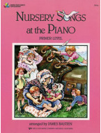 James Bastien: Nursery Songs At The Piano, Primer Level (noty na klavír)
