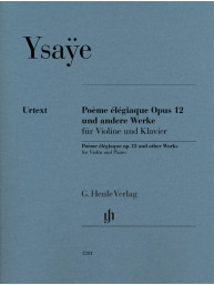 Eugene Ysaye: Poéme élégiaque op. 12 and other Works (noty na housle, klavír)
