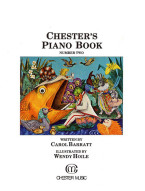 Carol Barratt: Chester's Piano Book 2 (noty na klavír)