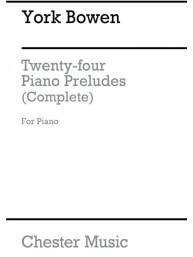 York Bowen: Twenty-Four Preludes - Complete (noty na klavír)