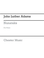 John Luther Adams: Nunataks - Solitary Peaks (noty na klavír)