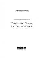 Gabriel Prokofjev: Transhuman Etudes (noty na čtyřruční klavír)