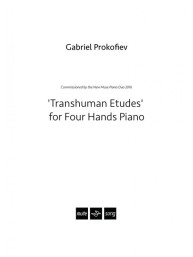 Gabriel Prokofjev: Transhuman Etudes (noty na čtyřruční klavír)