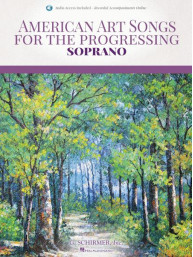 American Art Songs for the Progressing Singer - Soprano (noty na zpěv, klavír) (+audio)