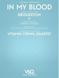 Shawn Mendes: In My Blood by Vitamin String Quartet (noty pro smyčcový kvartet)