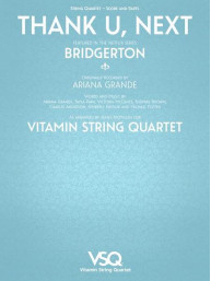 Ariane Grande: Thank U, Next by Vitamin String Quartet (noty pro smyčcový kvartet)