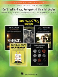 Can't Feel My Face, Renegades & More Hot Singles (tabulatury, akordy na kytaru)