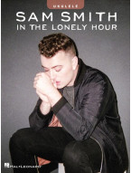 Sam Smith: In the Lonely Hour (noty, melodická linka, akordy na ukulele)