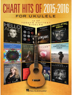 Chart Hits of 2015-2016 for Ukulele (noty, melodická linka, akordy)