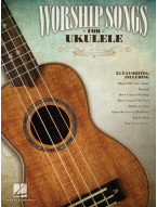 Worship Songs for Ukulele (noty melodická linka, akordy)