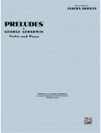 George Gershwin, Jascha Heifetz: Preludes (noty na housle, klavír)