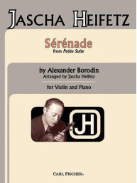 Alexandr Borodin, Jascha Heifetz: Serenade From Petite Suite (noty na housle, klavír)