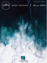 Hillsong Worship: Open Heaven/River Wild (noty na klavír, zpěv, akordy)
