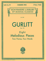 Cornelius Gurlitt: 8 Melodious Pieces, Op. 174 (noty na čtyřruční klavír)